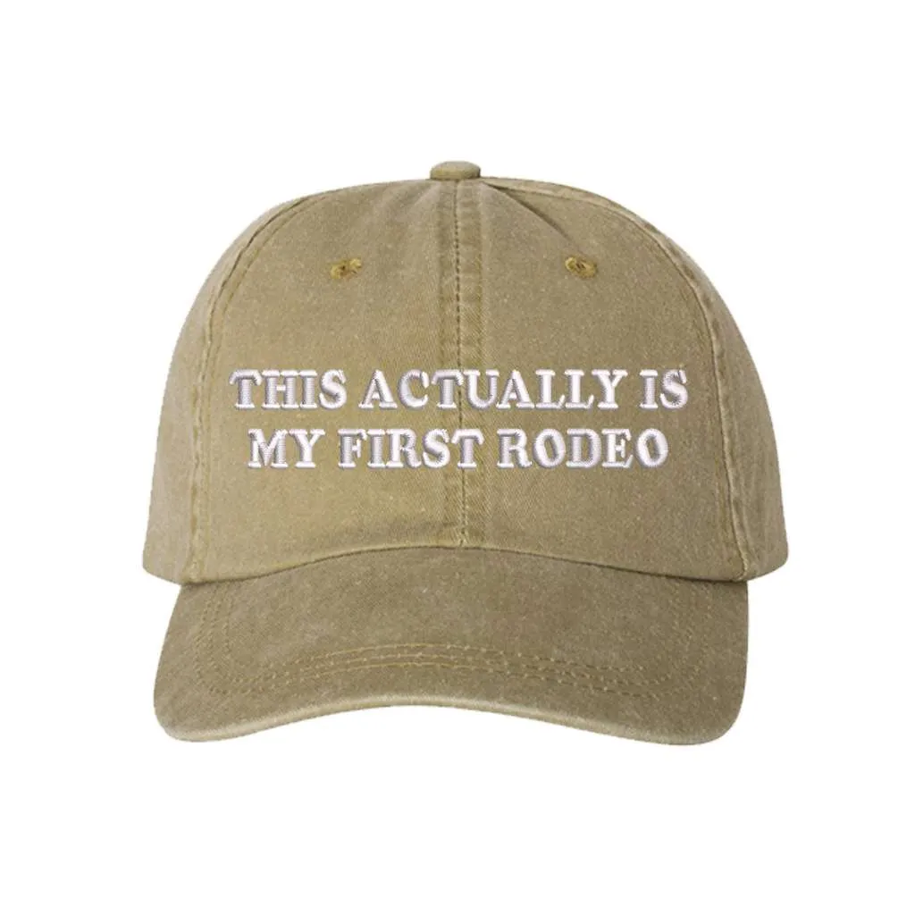 This Actually is My First Rodeo Washed Baseball Hat - Rodeo Baseball Hat